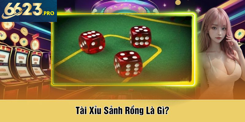 Hướng Dẫn Chơi Tài Xỉu Sảnh Rồng 6623 Chuẩn Cho Người Mới 5 Tài xỉu Sảnh Rồng có giao diện hiện đại dễ sử dụng